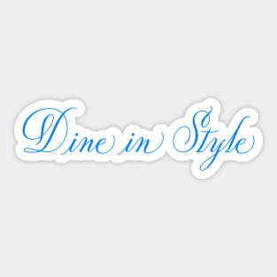 Dine in Style Sticker